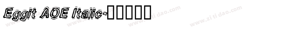 Eggit AOE Italic字体转换